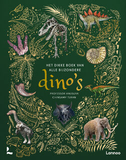 Het dikke boek van alle bijzondere dino's - Anusuya Chinsamy-Turan (ISBN 9789401481533)