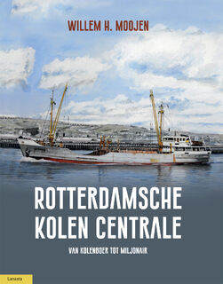 Rotterdamsche Kolen Centrale - Willem Moojen (ISBN 9789464561159)
