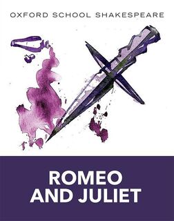 Oxford School Shakespeare: Romeo and Juliet - William Shakespear (ISBN 9780198321668)