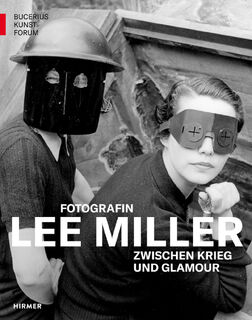 Lee Miller - Fotografin zwischen Krieg und Glamour (ISBN 9783777441320)