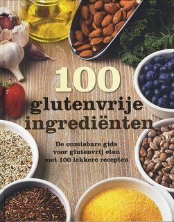 100 glutenvrije ingerdiënten - Unknown (ISBN 9781474809290)