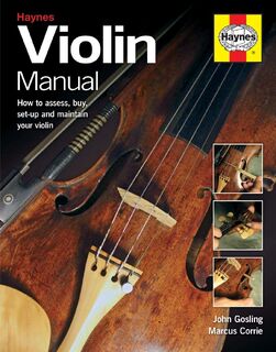 Haynes Violin Manual - J. Gosling, M. Corrie (ISBN 9780857333797)