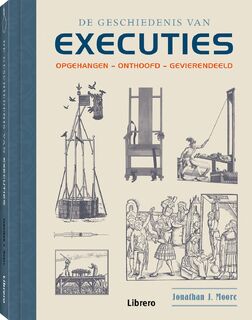De geschiedenis van executies - Jonathan J. Moore (ISBN 9789464990362)