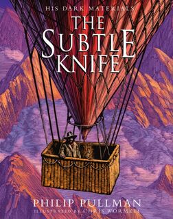 The Subtle Knife: award-winning, internationally bestselling, now full-colour illustrated ed - Philip Pullman (ISBN 9780702310423)