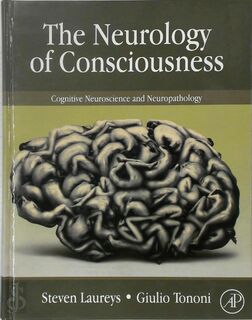 The Neurology of Consciousness - Steven Laureys (ISBN 9780123741684)