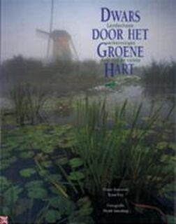 Dwars door het Groene Hart - Huub Smeding, Frans Buissink, Toon Fey (ISBN 9789068252637)