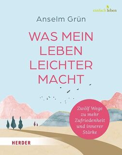 Was mein Leben leichter macht - Anselm Grün (ISBN 9783451039003)