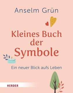 Kleines Buch der Symbole - Anselm Grün (ISBN 9783451397967)