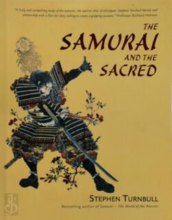 The Samurai and the Sacred - Stephen Turnbull (ISBN 9781846032158)