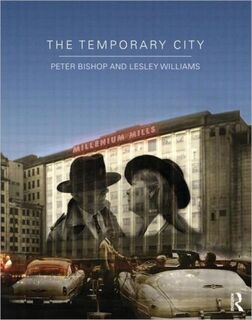 The Temporary City - Peter (Nottingham Trent University Bishop, Lesley Williams (ISBN 9780415670562)
