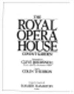 The Royal Opera House, Covent Garden - Clive Boursnell, Colin Thubron