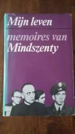 Mijn leven - József Mindszenty Mijn leven - József Mindszenty