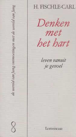 Denken met het hart - H. Fischle-Carl Denken met het hart - H. Fischle-Carl