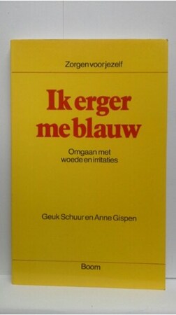 Ik erger me blauw - G. Schuur, A. Gispen Ik erger me blauw - G. Schuur, A. Gispen