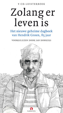 Zolang er leven is - Hendrik Groen Zolang er leven is - Hendrik Groen