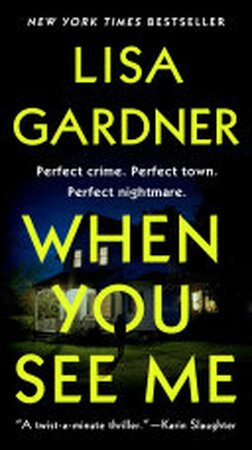 When You See Me - Lisa Gardner When You See Me - Lisa Gardner