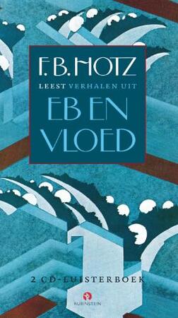 Eb en vloed - F.B. Hotz Eb en vloed - F.B. Hotz