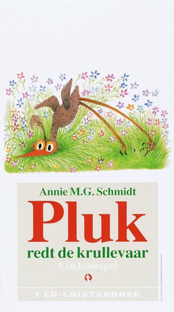 Pluk redt de krullevaar - Een hoorspel - Annie M.G. Schmidt Pluk redt de krullevaar - Een hoorspel - Annie M.G. Schmidt