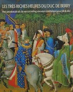 Les très riches heures du Duc de Berry - Edmond Pognon, Ignaz Matthey (ISBN 9789061134305)