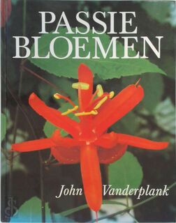 Passiebloemen - J. van der Vanderplank (ISBN 9789090097220)