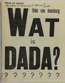 Wat is dada - Theo van Doesburg (ISBN 9789070630034)