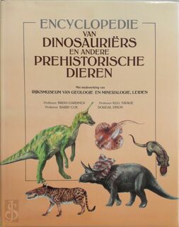 Encyclopedie van dinosauriërs en andere prehistorische dieren - Brian Gardiner, H.J.V. van den Bijtel, Ph.J. Hoedemaeker (ISBN 9789065903457)