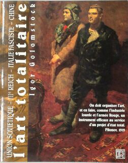 L'ART TOTALITAIRE UNION SOVIETIQUE-IIIEME REICH... - Igor Golomstock (ISBN 9782908393057)