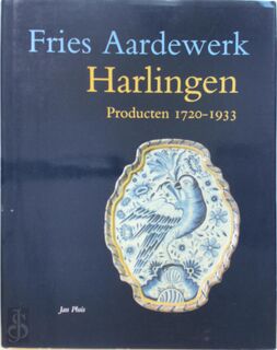 Fries aardewerk - Harlingen Producten 1720-1933 - Jan Pluis (ISBN 9789074310888)