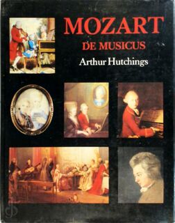 Mozart - Arthur Hutchings (ISBN 9789060832165)