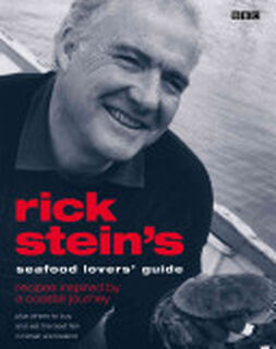 Rick Stein's Seafood Lovers' Guide - Rick Stein (ISBN 9780563488712)