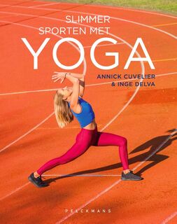 Slimmer sporten met yoga - Inge Delva, Annick Cuvelier (ISBN 9789463831550)