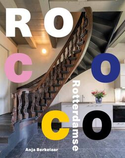Rotterdamse Rococo - Anja Berkelaar (ISBN 9789061007586)