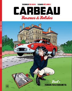Carbeau Barones en Bolides #1 Ferrari 250 GT Berlinetta - Noël Ummels, Eric Heuvel (ISBN 9789088861246)