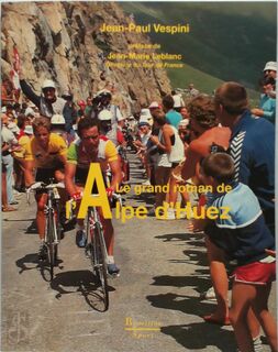  Le grand roman de l'Alpe-d'Huez - Jean-Paul Vespini (ISBN 9782878940404)