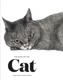 The Book of the Cat - Angus Hyland, Caroline Roberts (ISBN 9781786270719)