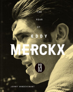 1969-The year of Eddy Merckx - Johny Vansevenant (ISBN 9789401462860)