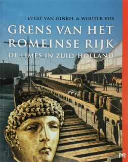 Grens van het Romeinse Rijk - Wouter Vos, Evert van Ginkel (ISBN 9789053455319)