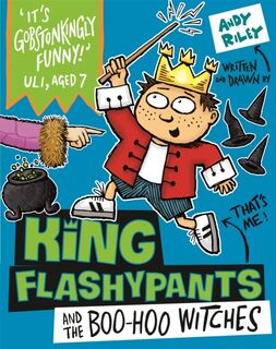 King Flashypants and the Boo-Hoo Witches - Andy Riley (ISBN 9781444940978)
