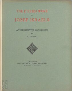 The Etched Work of Jozef Israëls - H. J. Hubert