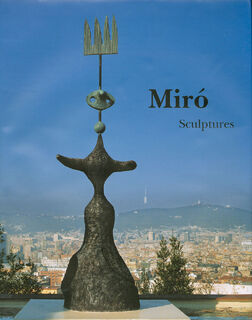 Miró Sculptures - Emilio Fernandez Miró, Pilar Ortega Chapel (ISBN 9782868820747)