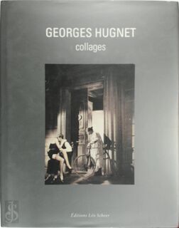 Georges Hugnet - Collages - Georges Hugnet, Timothy Baum, François Buot, Sam Stourdzé, . (ISBN 9782915280234)
