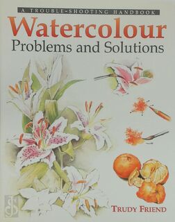 Watercolor Problems and Solutions - Trudy Friend (ISBN 9780715314579)
