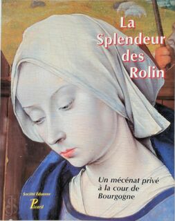 La splendeur des Rolin - Brigitte Maurice-Chabard (ISBN 2708405462 )