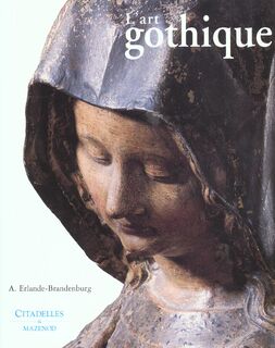 L'art gothique - Alain Erlande-Brandenburg (ISBN 9782850880131)