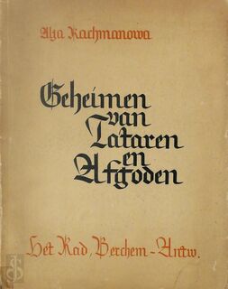 Geheimen van Tataren en Afgoden - Alja Rachmanowa, Frans Van Immerseel [Ill.]