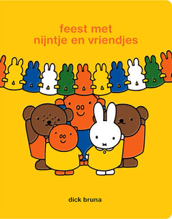 feest met nijntje en vriendjes - Dick Bruna (ISBN 9789056471453)