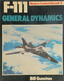 General Dynamics F-111 - Bill Gunston (ISBN 9780711008465)
