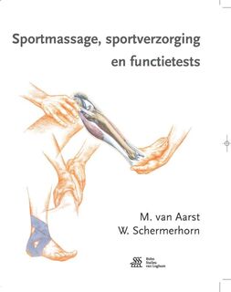 Sportmassage, sportverzorging en functietests - M. van Aarst, W. Schermerhorn (ISBN 9789036813877)