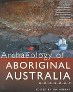 Archaeology of Aboriginal Australia - Tim Murray (ISBN 9781864480665)