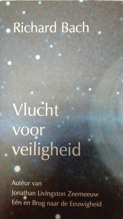 Vlucht voor veiligheid - Richard Bach, Lucy Kooman Vlucht voor veiligheid - Richard Bach, Lucy Kooman